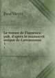 Le roman de Flamenca: pub. d`aprs le manuscrit unique de Carcassonne. 1, Paul Meyer 