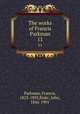 The works of Francis Parkman. 11, Parkman, Francis, 1823-1893,Fiske, John, 1842-1901 