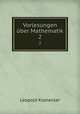 Vorlesungen ber Mathematik. 2, Leopold Kronecker 