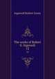 The works of Robert G. Ingersoll. 12, Ingersoll Robert Green 