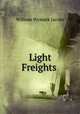 Light Freights ., W. W. Jacobs 