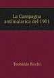 La Campagna antimalarica del 1901, Teobaldo Ricchi 