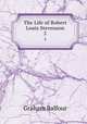 The Life of Robert Louis Stevenson. 2, Graham Balfour 