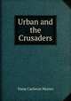 Urban and the Crusaders, Dana Carleton Munro 