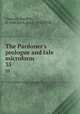 The Pardoner`s prologue and tale microform. 35, Chaucer, Geoffrey, d. 1400,Koch, John, 1850-1934 