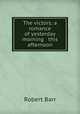 The victors; a romance of yesterday morning & this afternoon, Barr Robert 