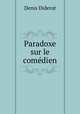 Paradoxe sur le comedien, Denis Diderot 