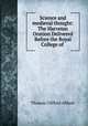 Science and medieval thought: The Harveian Oration Delivered Before the Royal College of ., Thomas Clifford Allbutt 