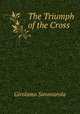 The Triumph of the Cross, Girolamo Savonarola 