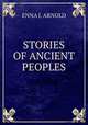 STORIES OF ANCIENT PEOPLES, Enna J. Arnold 