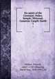 Six saints of the Covenant; Peden: Semple: Welwood: Cameron: Cargill: Smith. 1, Walker, Patrick, 1666?-1745?,Fleming, David Hay, 1849-1931, ed 