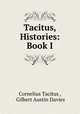 Tacitus, Histories: Book I., Cornelius Tacitus , Gilbert Austin Davies 