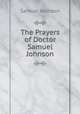 The Prayers of Doctor Samuel Johnson, Samuel Johnson 