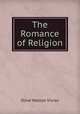 The Romance of Religion, Olive Walton Vivian 