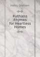 Ruthless Rhymes for Heartless Homes, Harry Graham 