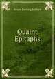 Quaint Epitaphs, Susan Darling Safford 