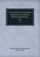 The poems and prose sketches of James Whitcomb Riley . 11, Riley, James Whitcomb, 1849-1916 