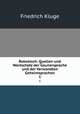 Rotwelsch. Quellen und Wortschatz der Gaunersprache und der Verwandten Geheimsprachen Volume 1, Friedrich Kluge 