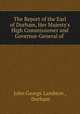 The Report of the Earl of Durham, Her Majesty
