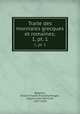 Traite des monnaies grecques et romaines;. 1, pt. 1, Babelon, Ernest Charles Francois,Morgan, Jacques Jean Marie de, 1857-1924 