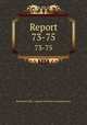 Report. 73-75, Baltimore (Md .). Board of School Commissioners 