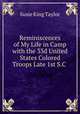 Reminiscences of My Life in Camp with the 33d United States Colored Troops Late 1st S.C ., Susie King Taylor 