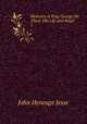 Memoirs of King George the Third: His Life and Reign. 1, John Heneage Jesse 