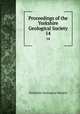 Proceedings of the Yorkshire Geological Society. 14, Yorkshire Geological Society 