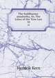 The Saddharma-pundarka, Or, The Lotus of the True Law. 10, Hendrik Kern 