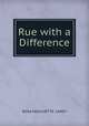 Rue with a Difference, ROSA NOUCHETTE. CAREY 