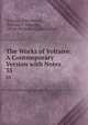 The Works of Voltaire: A Contemporary Version with Notes. 35, Voltaire, John Morley, William F . Fleming, Oliver Herbrand Gordon Leigh 