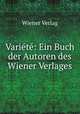 Variete: Ein Buch der Autoren des Wiener Verlages, Wiener Verlag 