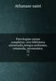 Patrologiae cursus completus: sive biblioteca universalis,integra uniformis, commoda, oeconomica .. 75, Athanase saint 