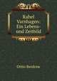 Rahel Varnhagen: Ein Lebens- und Zeitbild, Ottto Berdrow 