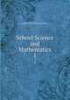 School Science and Mathematics. 1, School Science and Mathematics Association , Central Association of Science and Mathematics Teachers (U .S.) 