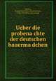 Ueber die probena?chte der deutschen bauerma?dchen, Fischer, F[riedrich] Chr[istoph] J[onathan], 1750-1797. [from old catalog] 
