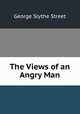 The Views of an Angry Man, George Slythe Street 