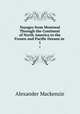 Voyages from Montreal Through the Continent of North America to the Frozen and Pacific Oceans in .. 1, Mackenzie, Alexander 