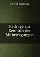 Beitrage zur Kenntnis der Mitbewegungen ., Otfrid Forsster 