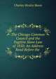The Chicago Common Council and the Fugitive Slave Law of 1850: An Address Read Before the ., Charles Wesley Mann 
