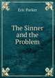 The Sinner and the Problem, Eric Parker 
