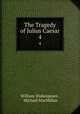 The Tragedy of Julius Caesar. 4, William Shakespeare , Michael MacMillan 