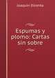 Espumas y plomo: Cartas sin sobre, Joaquin Dicenta 