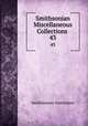 Smithsonian Miscellaneous Collections .. 43, Smithsonian Institution 