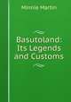 Basutoland: Its Legends and Customs, Minnie Martin 