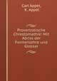 Provenzalische Chrestomathie: Mit Abriss der Formenlehre und Glossar, Carl Appel, K. Appel 