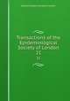 Transactions of the Epidemiological Society of London. 21, Epidemiological society of London 