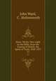 Zions Works: New Light on the Bible, from the Coming of Shiloh, the Spirit of Truth, 1828-1837. 13, John Ward, C . Holinsworth 