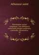 Patrologiae cursus completus: sive biblioteca universalis,integra uniformis, commoda, oeconomica .. 35, Athanase saint 