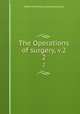 The Operations of surgery, v.2. 2, Walter Hamilton Acland Jacobson 